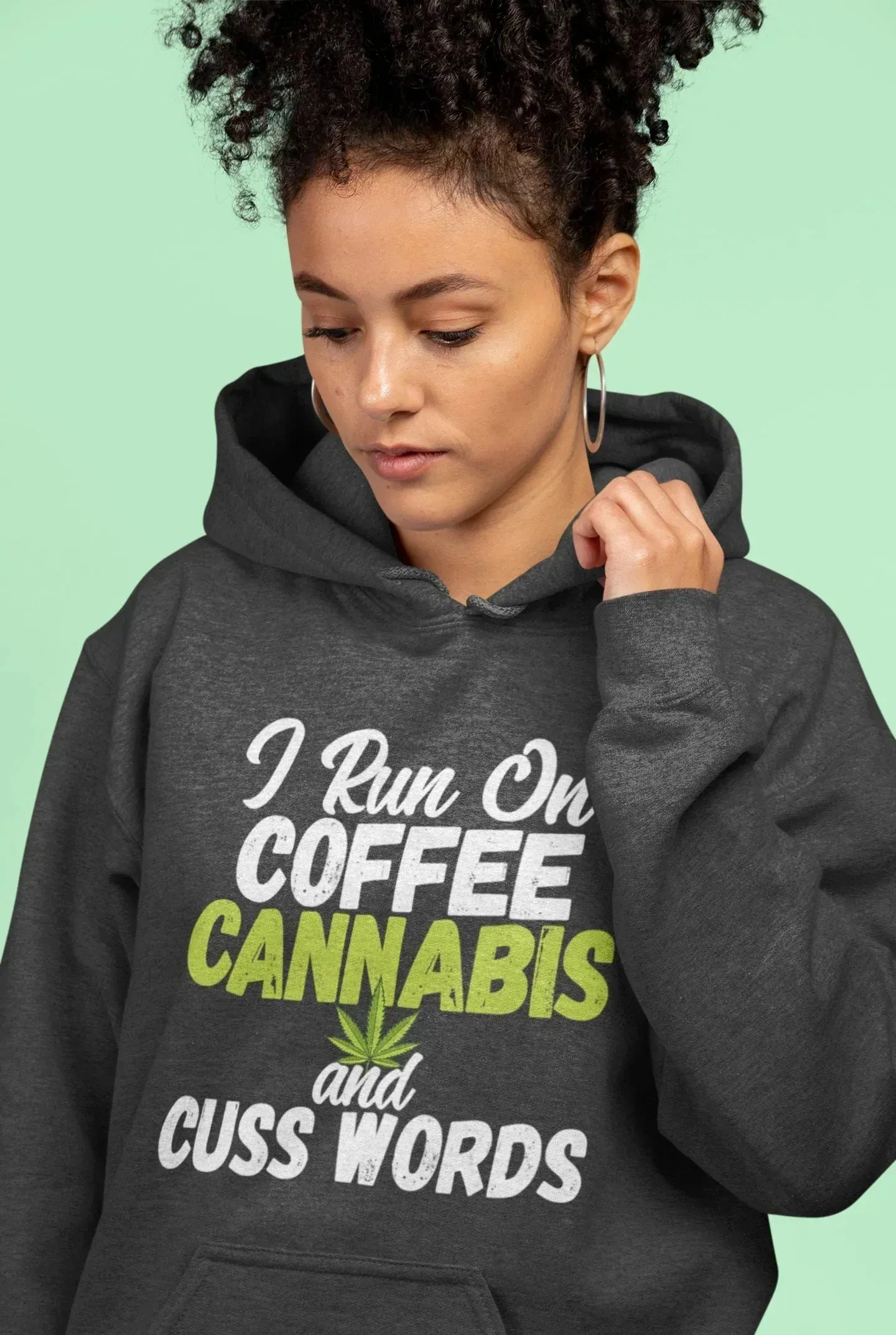 I Run on Coffee Cannabis and Cuss Words, Wake and Bake Stoner Shirt