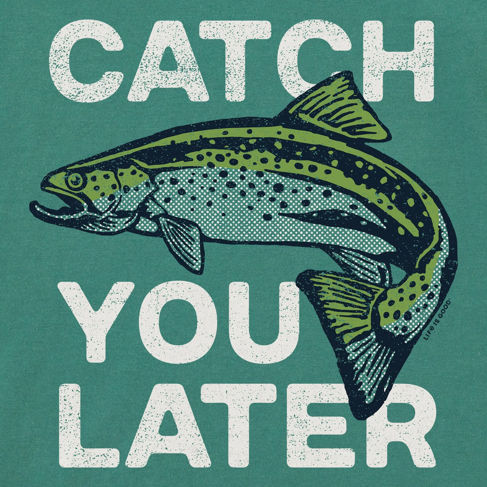 Men's Catch You Later Trout Short Sleeve Crusher Tee