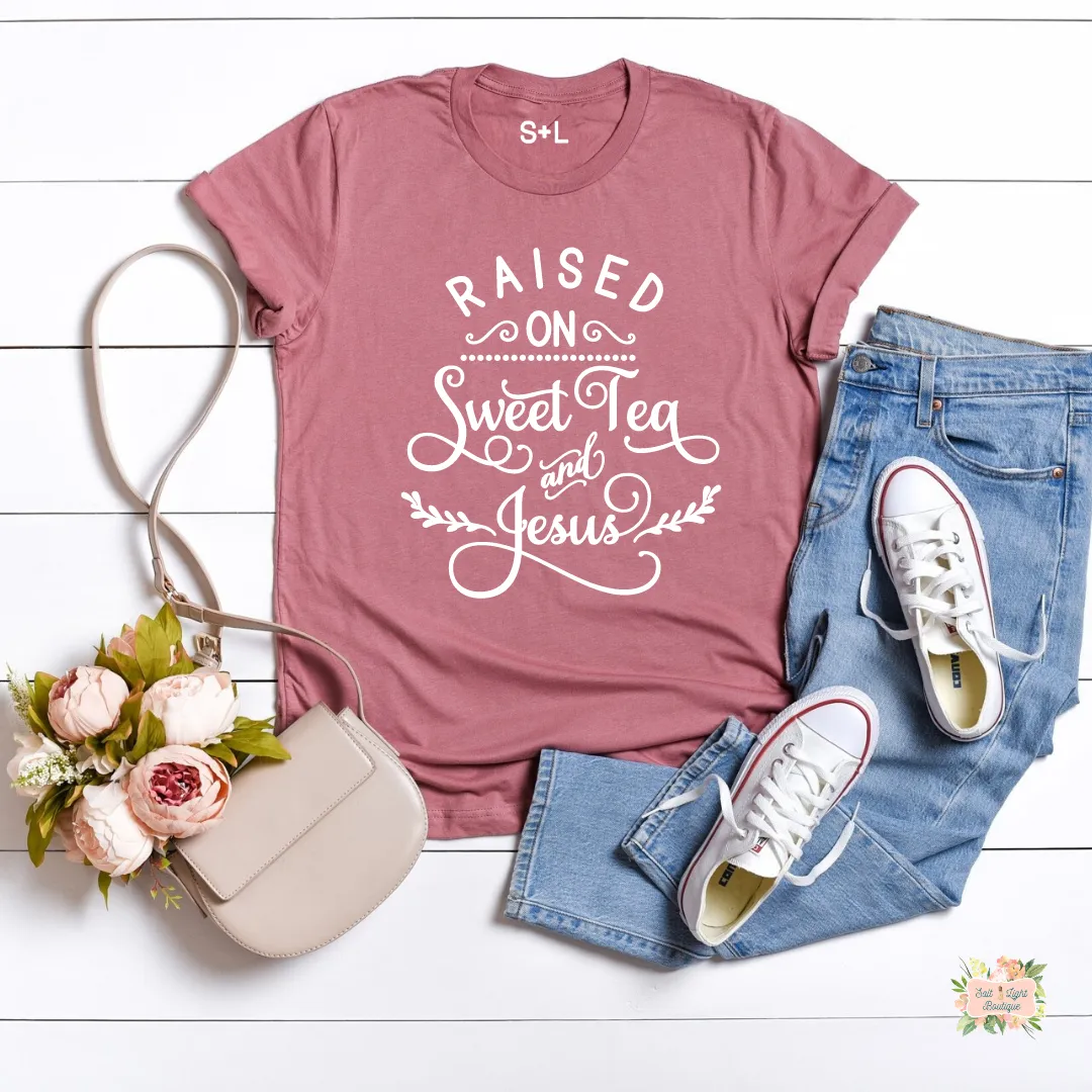 RAISED ON SWEET TEA & JESUS WOMEN'S T-SHIRT | UNISEX CUT