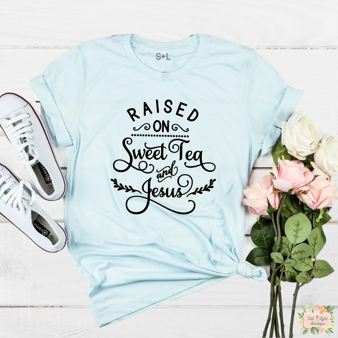 RAISED ON SWEET TEA & JESUS WOMEN'S T-SHIRT | UNISEX CUT