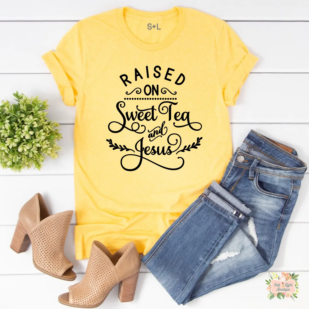 RAISED ON SWEET TEA & JESUS WOMEN'S T-SHIRT | UNISEX CUT