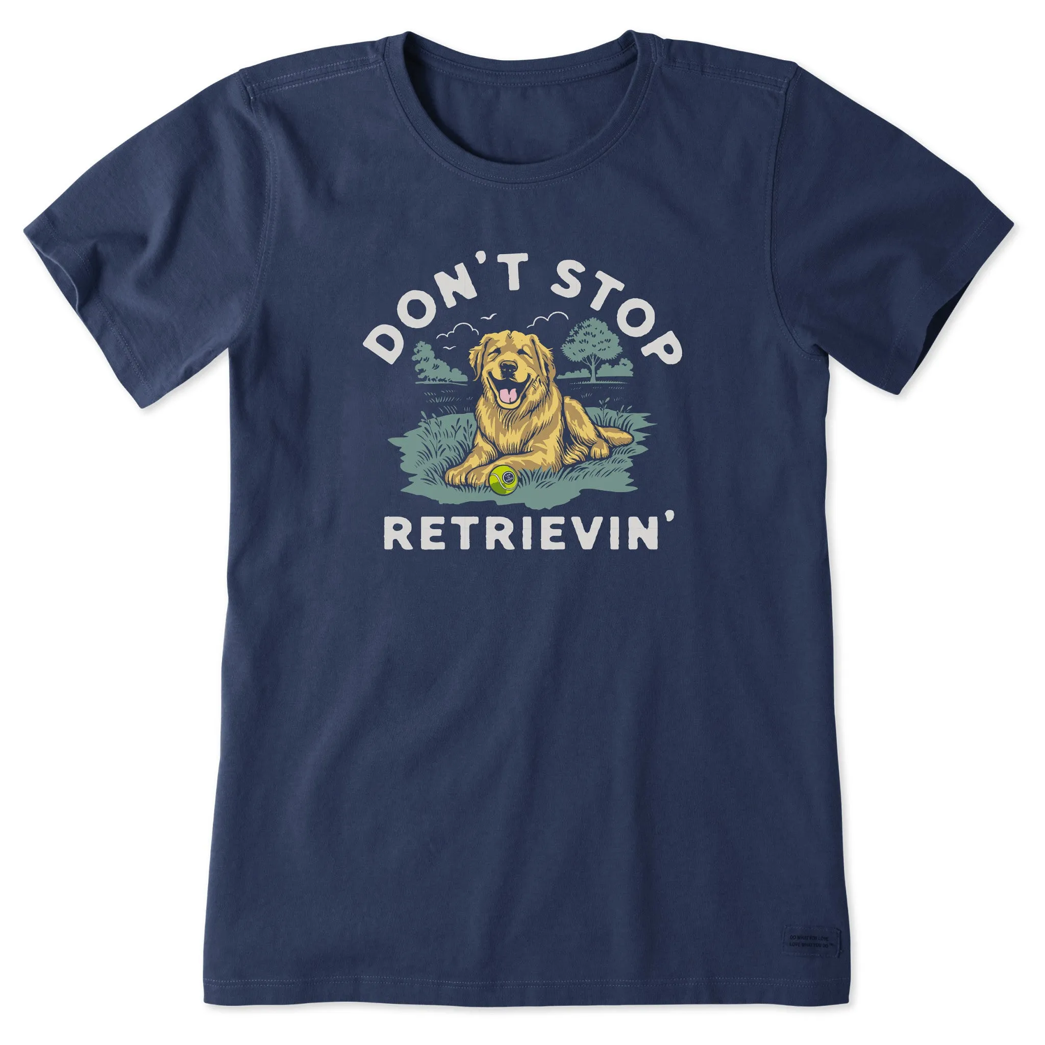 Women's Don't Stop Retrievin' Golden Short Sleeve Crusher Tee